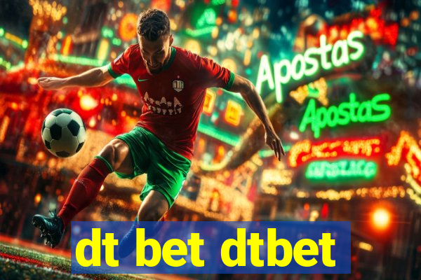 dt bet dtbet